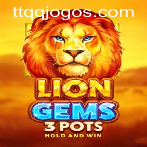Descubra o Mundo de LionGems3pots: A Jornada de Aventura e Estratégia