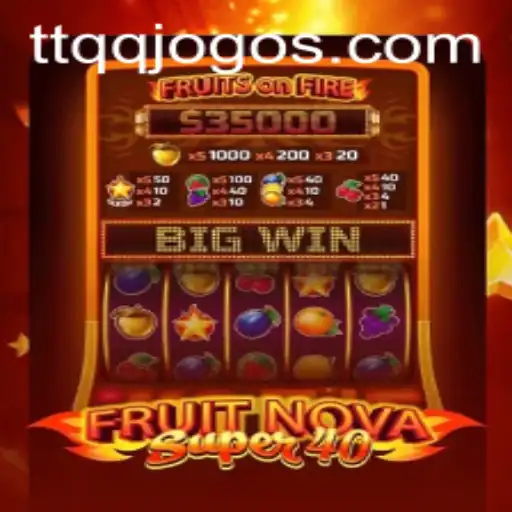 Descubra a Emoção do Jogo FruitNovaSuper40