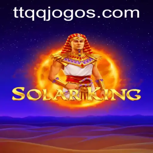 O Universo Fascinante de SolarKing: Guia Completo com TTQQ.com